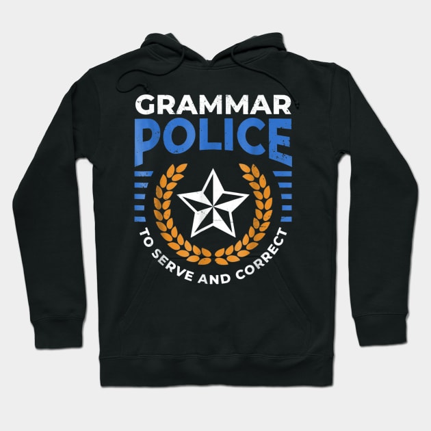 Grammar Police T Shirt Serve and Correct Badge Grammar Hoodie by abubakarBaak